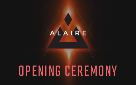 ALAIRE OPENING CEREMONY